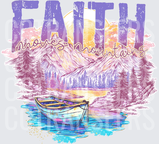 Faith Moves Mountains Rowboat Lake Scenic Design (DTF)