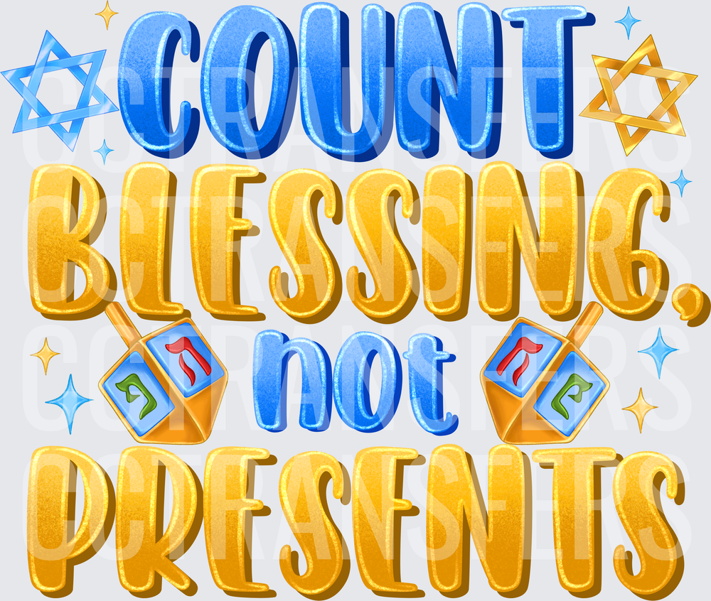 Count Blessings Not Presents Hanukkah Dreidel Stars (DTF)