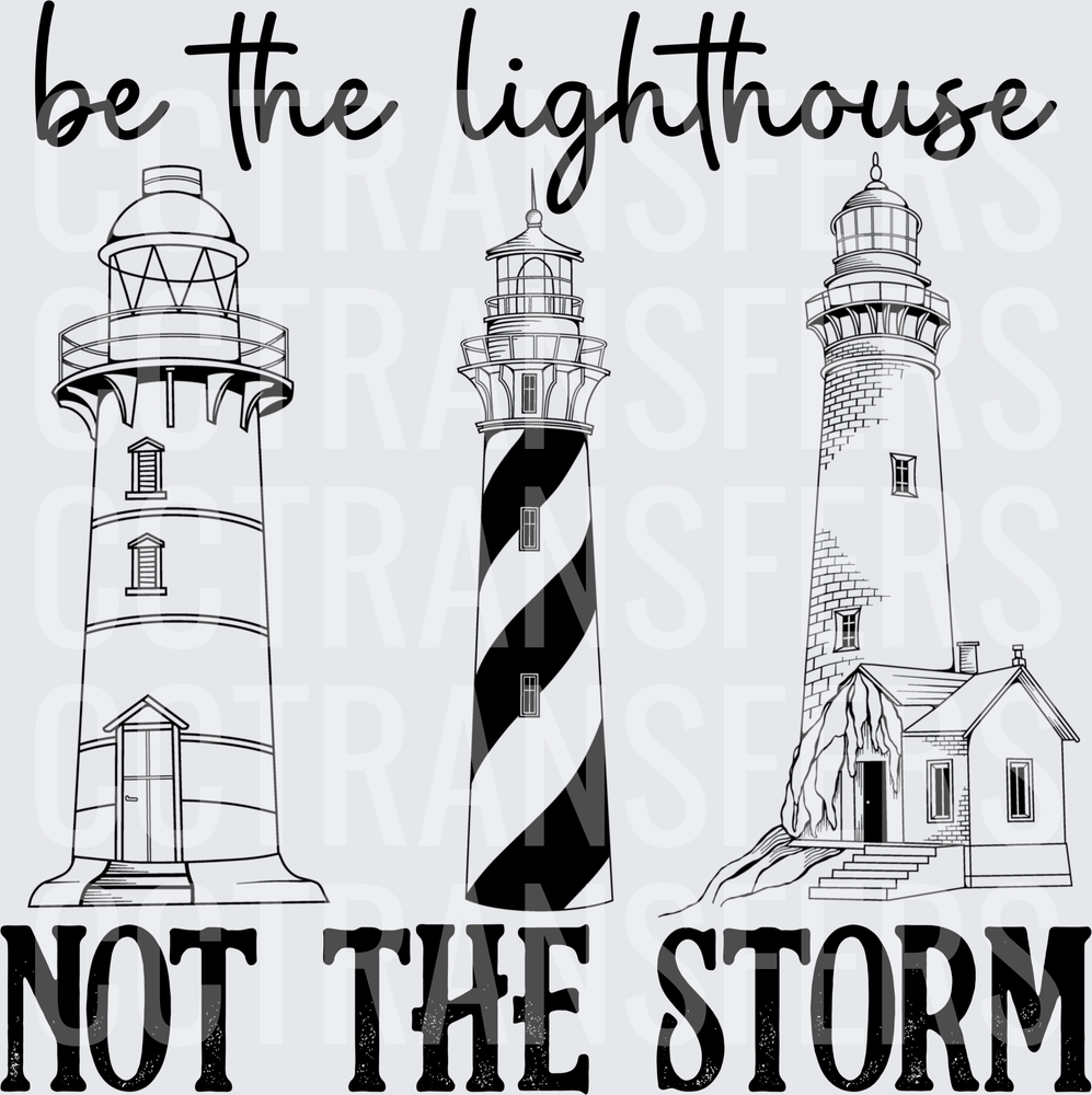 Be The Lighthouse Not The Storm Three Lighthouse Trio (DTF)