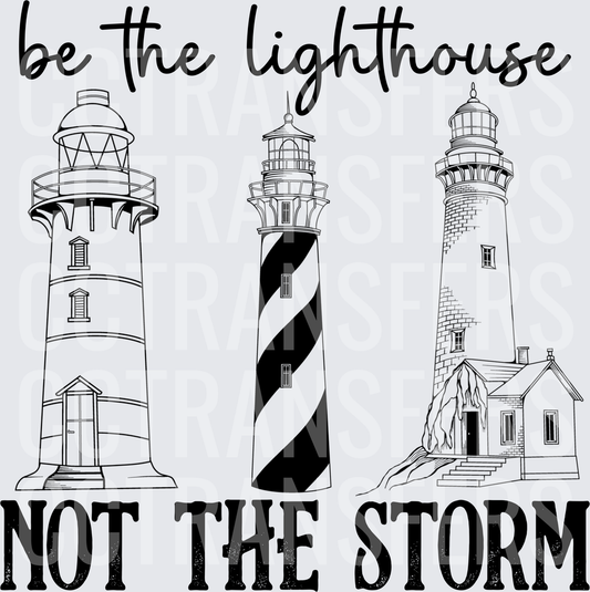 Be The Lighthouse Not The Storm Three Lighthouse Trio (DTF)