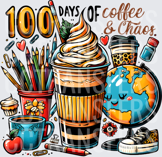 100 Days of Coffee & Chaos Teacher School Design (DTF)