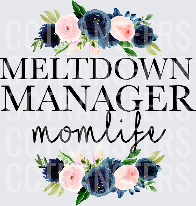Meltdown Manager Mom Life Floral Arrangement (DTF)