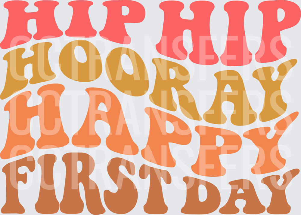 Hip Hip Hooray Happy First Day Retro Groovy Wavy Text (DTF)