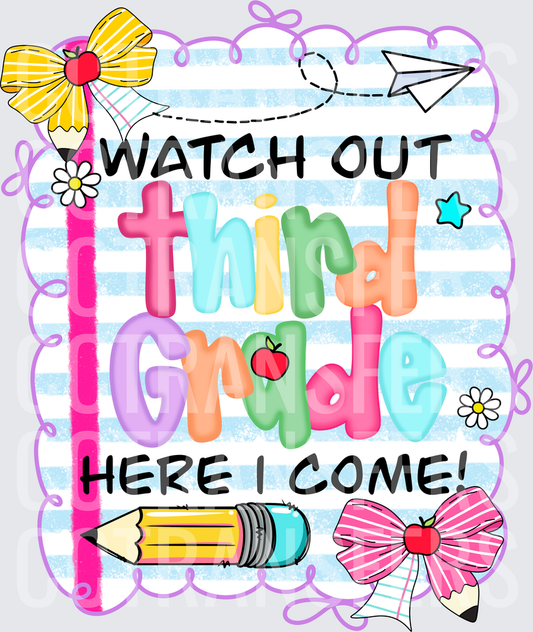 Watch Out Third Grade Here I Come Back to School (DTF)