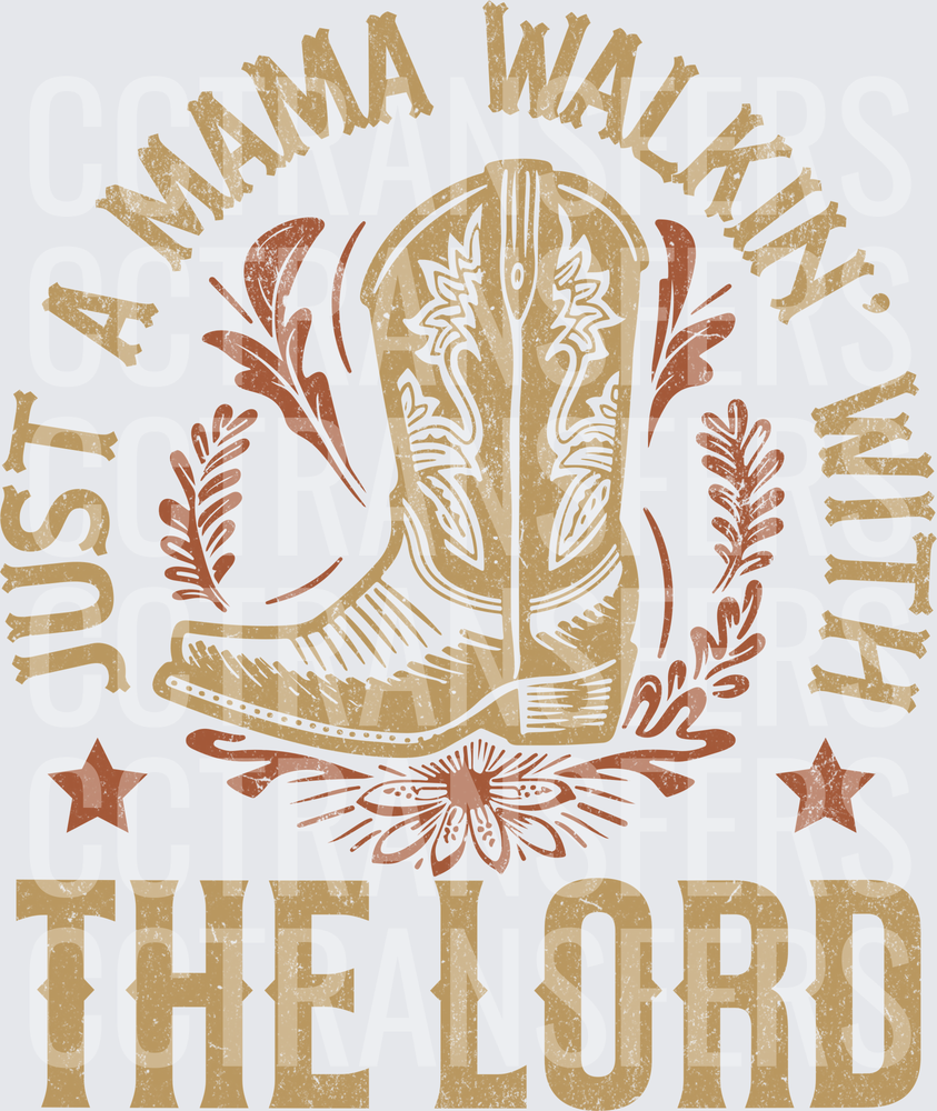 Just A Mama Walkin With The Lord Cowboy Boot (DTF)