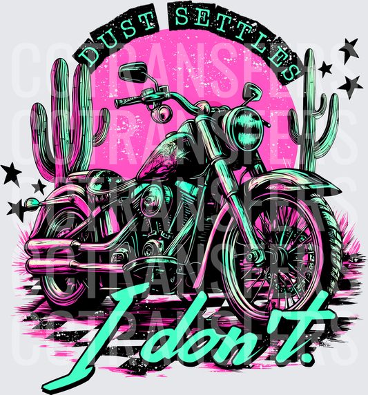 Dust Settles I Don't Desert Chopper Motorcycle Pink (DTF)