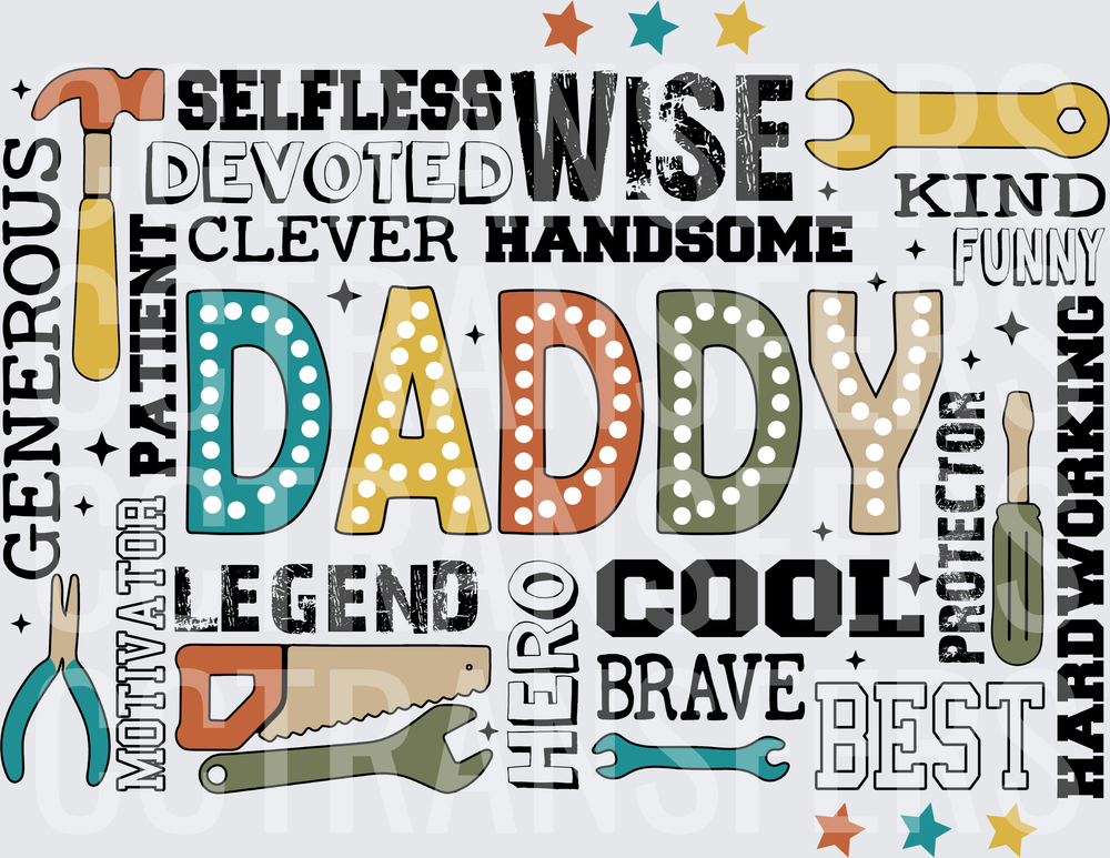 Daddy Word Cloud with Tools Selfless Wise Hero Cool (DTF)