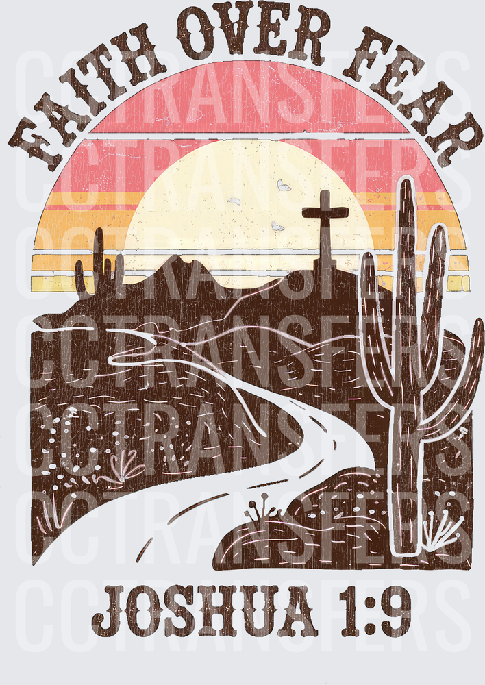 Faith Over Fear Joshua 1:9 Desert Cross Sunset (DTF)