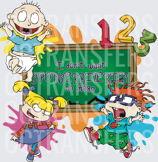 I Don't Want Sponserbileries No More Cartoon Kids (DTF)