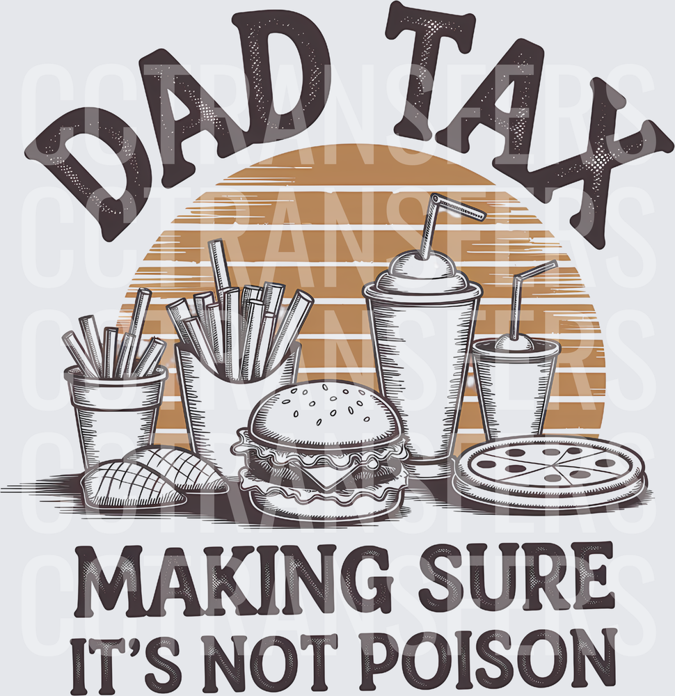 Dad Tax Making Sure It's Not Poison Retro Food (DTF)