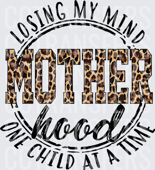 Losing My Mind Motherhood One Child At A Time Leopard (DTF)
