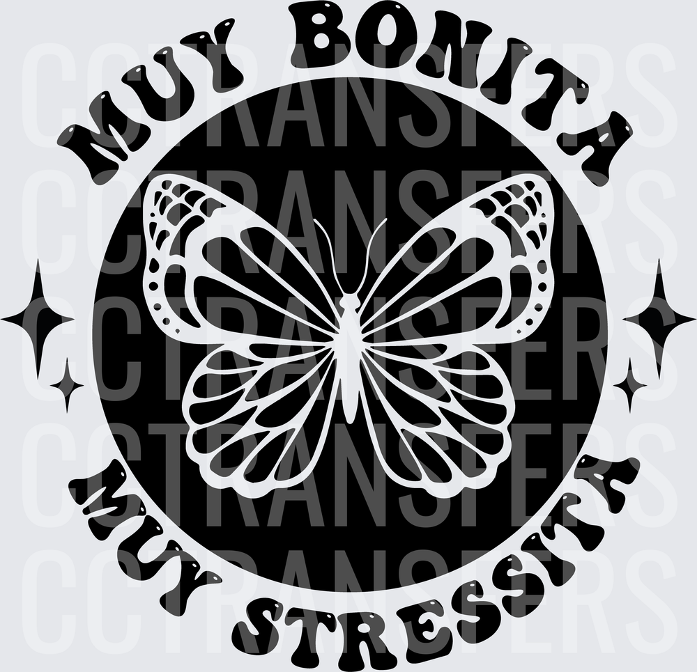 Muy Bonita Muy Stressita Butterfly Circle (DTF)