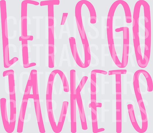 Let's Go Jackets Bold Pink Fun Typography (DTF)