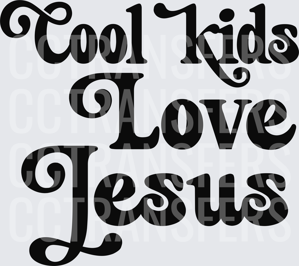 Cool Kids Love Jesus Retro Bold Typography (DTF)