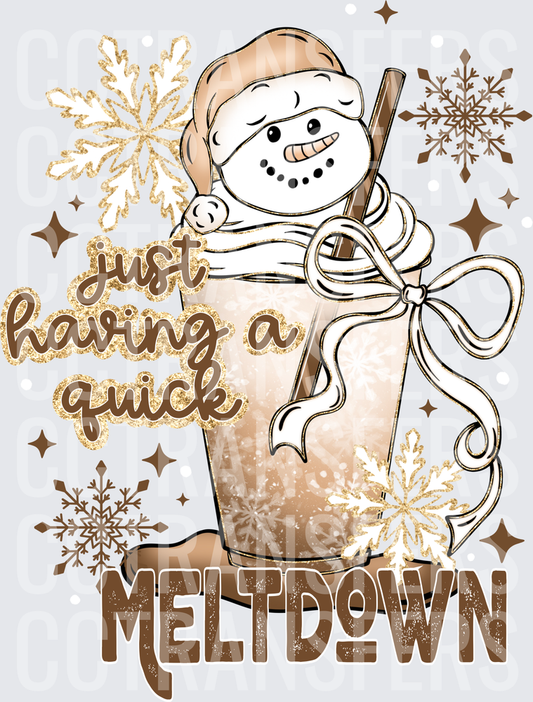 Just Having A Quick Meltdown Snowman Holiday Cup (DTF)