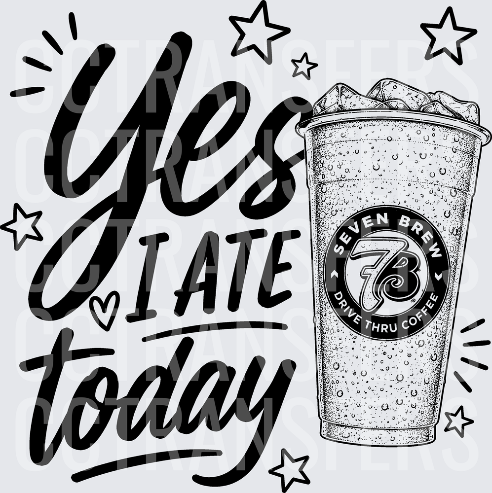 Yes I Ate Today Iced Coffee Cup Stars (DTF)