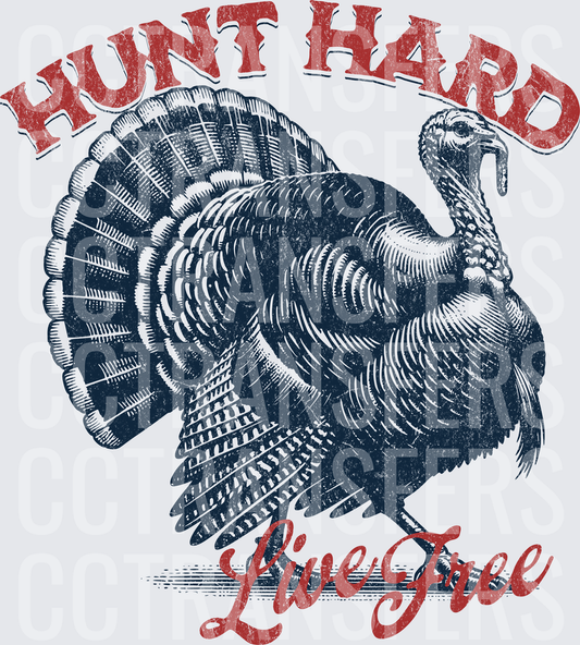 Hunt Hard Live Free Vintage Wild Turkey Illustration (DTF)