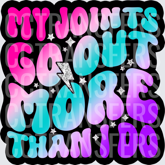 My Joints Go Out More Than I Do Retro Gradient (DTF)