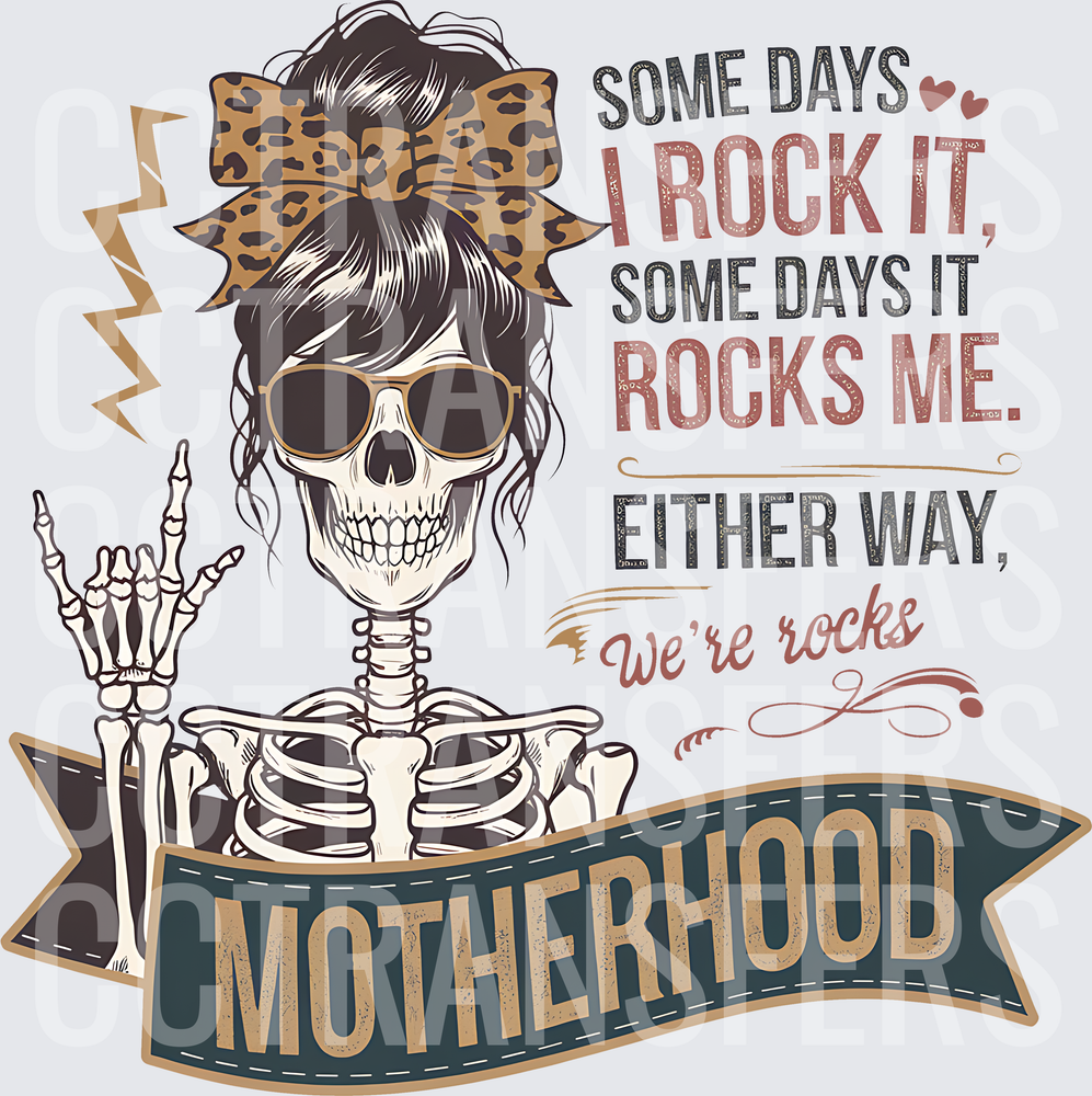 Motherhood Some Days I Rock It Skeleton Mom DTF
