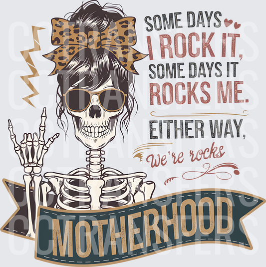 Motherhood Some Days I Rock It Skeleton Mom DTF