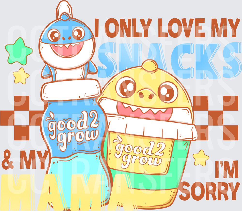 I Only Love My Snacks & My Mama I'm Sorry Cute Sharks (DTF)
