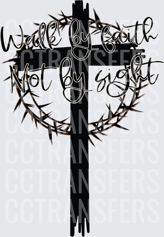 Walk By Faith Not By Sight Cross Crown of Thorns (DTF)