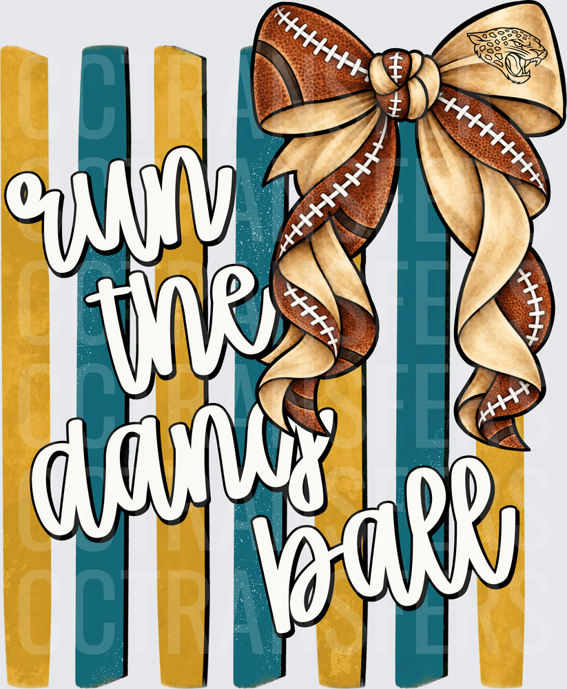 Run The Damn Ball Football Bow Teal Gold Stripes (DTF)