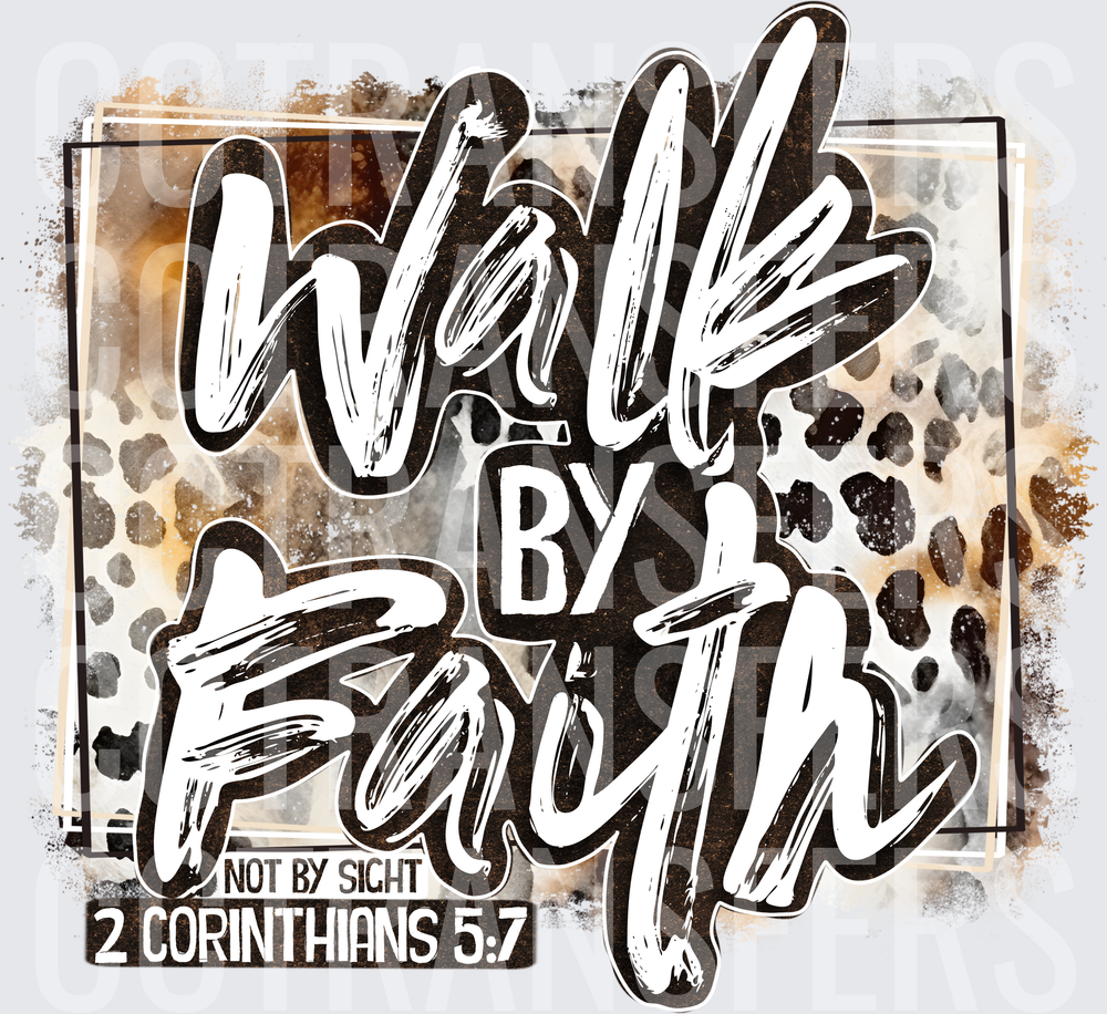 Walk By Faith Not By Sight 2 Corinthians 5:7 Leopard (DTF)