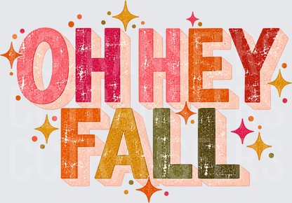 Oh Hey Fall Retro Distressed Autumn Typography (DTF)