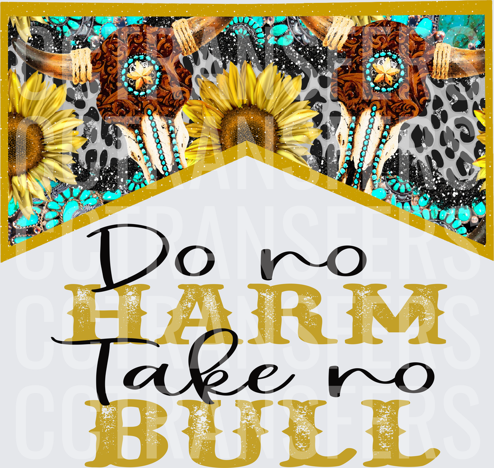 Do No Harm Take No Bull Western Longhorn Sunflower (DTF)