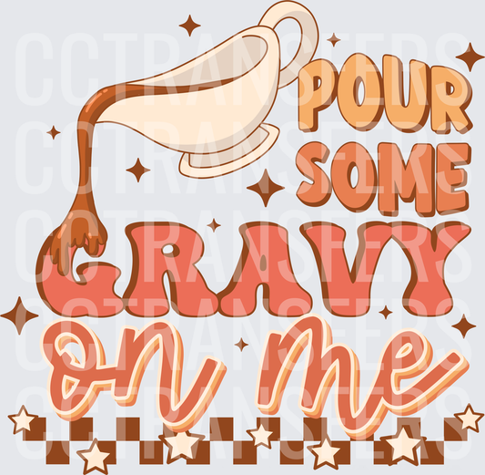 Pour Some Gravy On Me Retro Groovy Thanksgiving (DTF)