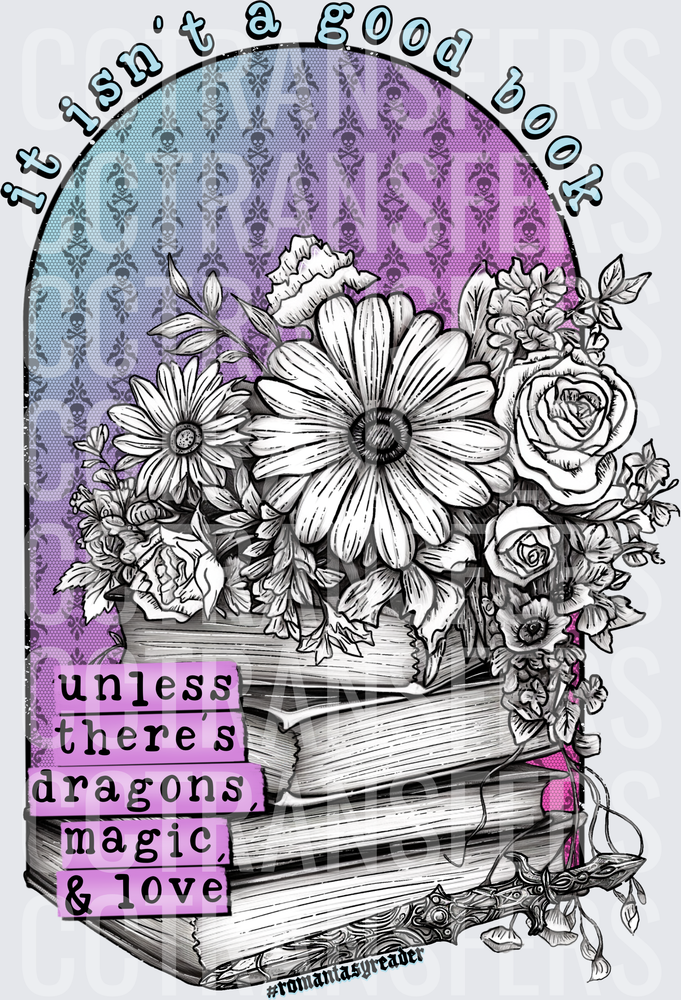 It Isn't A Good Book Unless Dragons Magic & Love (DTF)