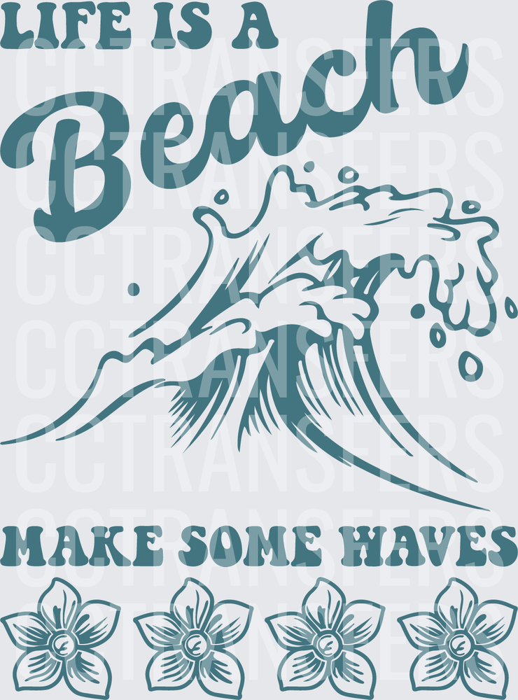 Life Is A Beach Make Some Waves Ocean Wave Floral (DTF)