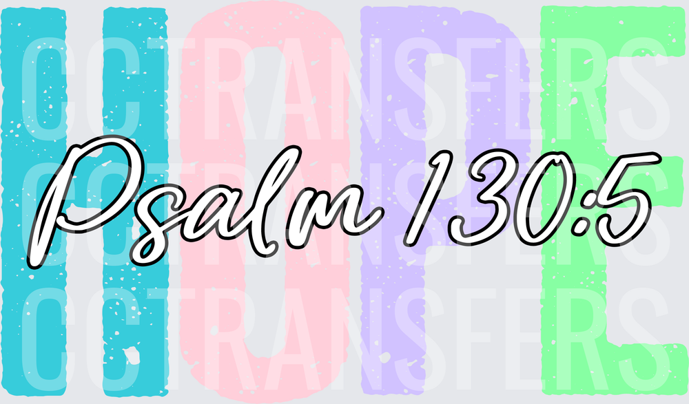 HOPE Psalm 130:5 Pastel Distressed Bold Letters (DTF)