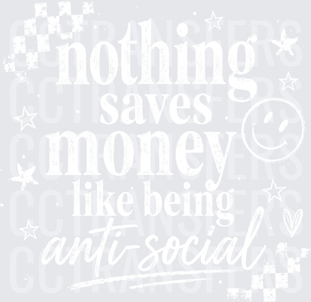 Nothing Saves Money Like Being Anti-Social Smiley Stars (DTF)