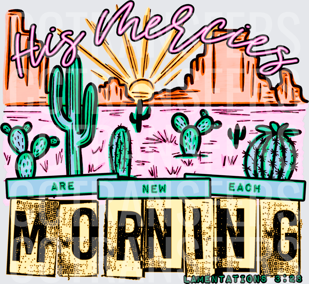 His Mercies Are New Each Morning Desert Sunrise Lamentations 3:23 (DTF)