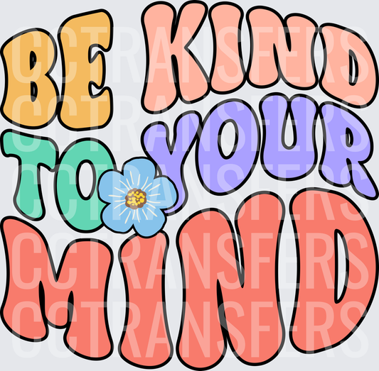 Be Kind To Your Mind Retro Groovy Floral (DTF)