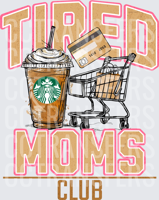 Tired Moms Club Coffee Cup Shopping Cart Credit Card (DTF)