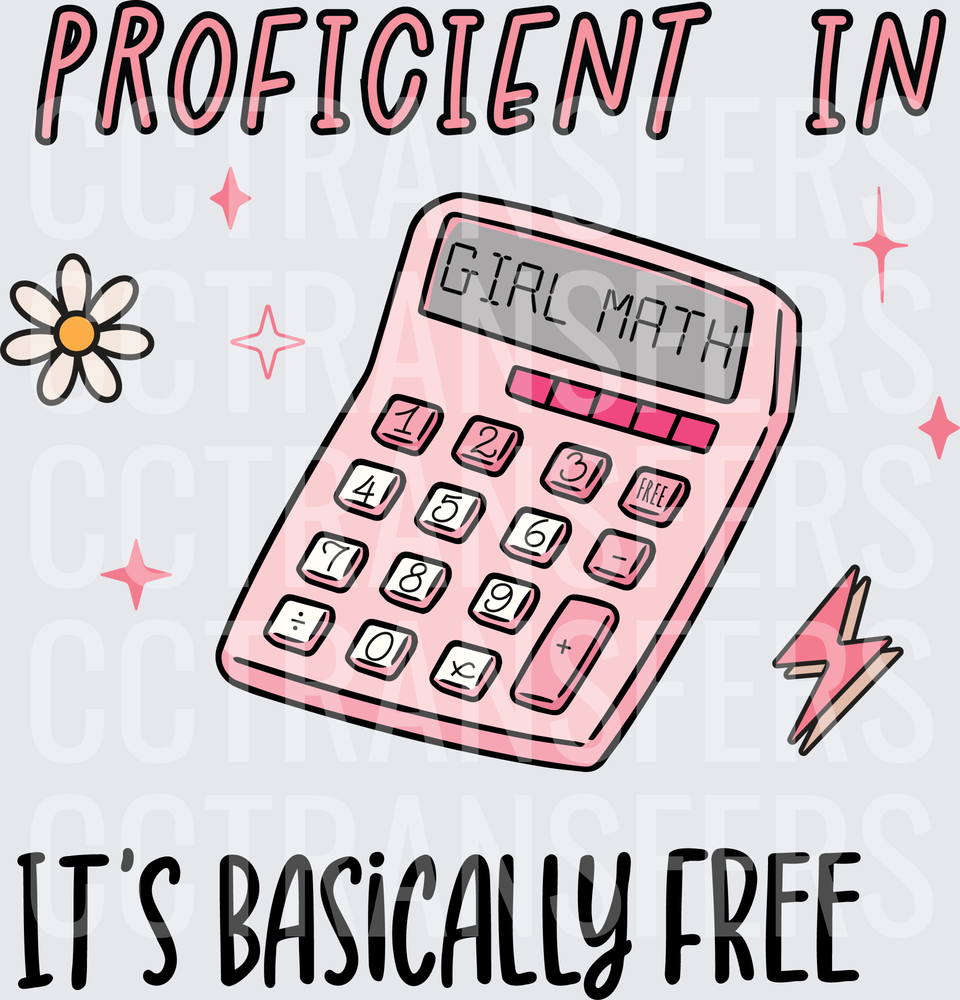 Proficient In Girl Math It's Basically Free Pink Calculator (DTF)