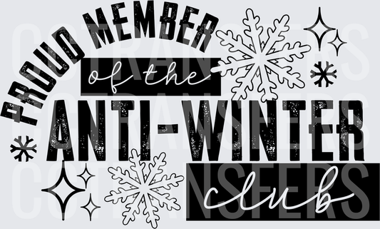 Proud Member of the Anti-Winter Club Snowflakes (DTF)