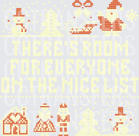 Ugly Sweater Style There's Room For Everyone On The Nice List (DTF)
