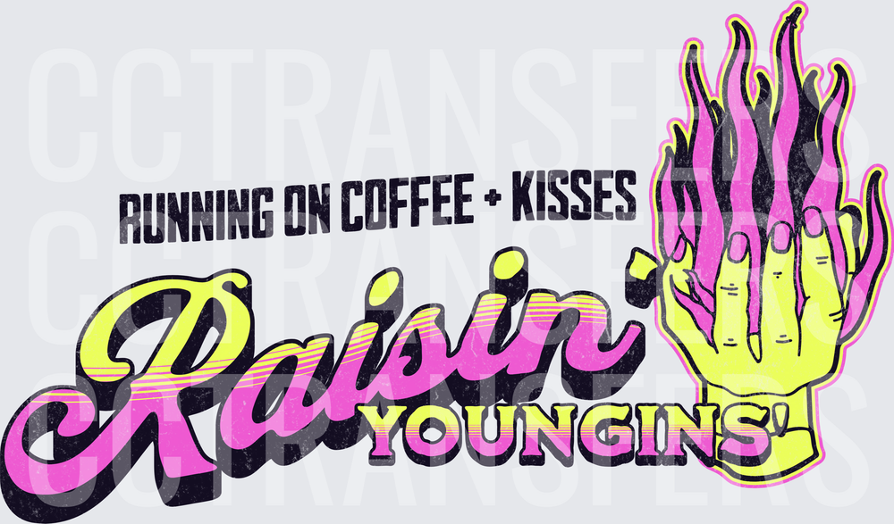 Running On Coffee Kisses Raisin Youngins Flaming Hand (DTF)