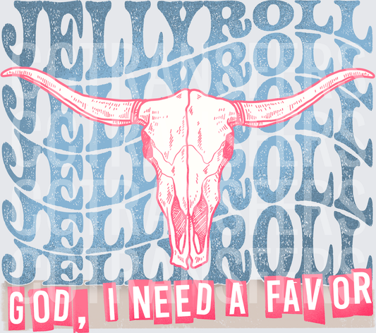God I Need A Favor Longhorn Skull Retro Wavy Text (DTF)