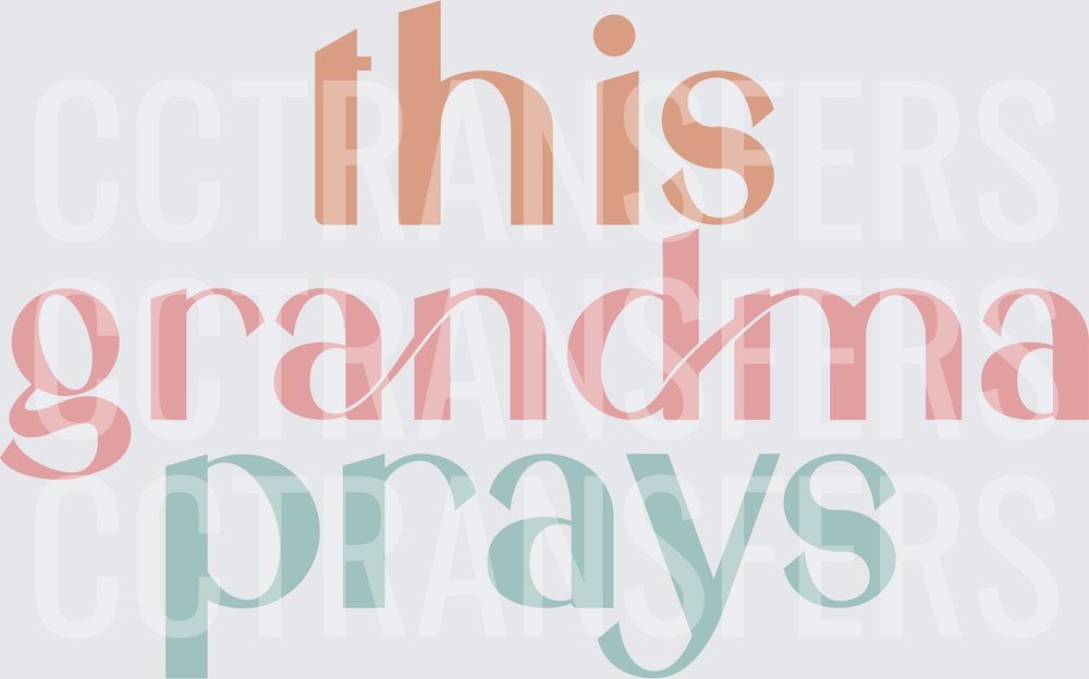 This Grandma Prays Elegant Typography (DTF)