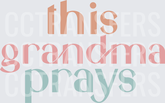 This Grandma Prays Elegant Typography (DTF)