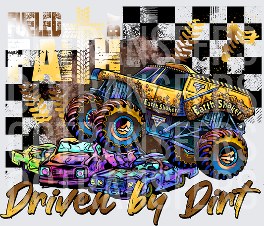 Fueled by Faith Driven by Dirt Earth Shaker Monster Truck (DTF)