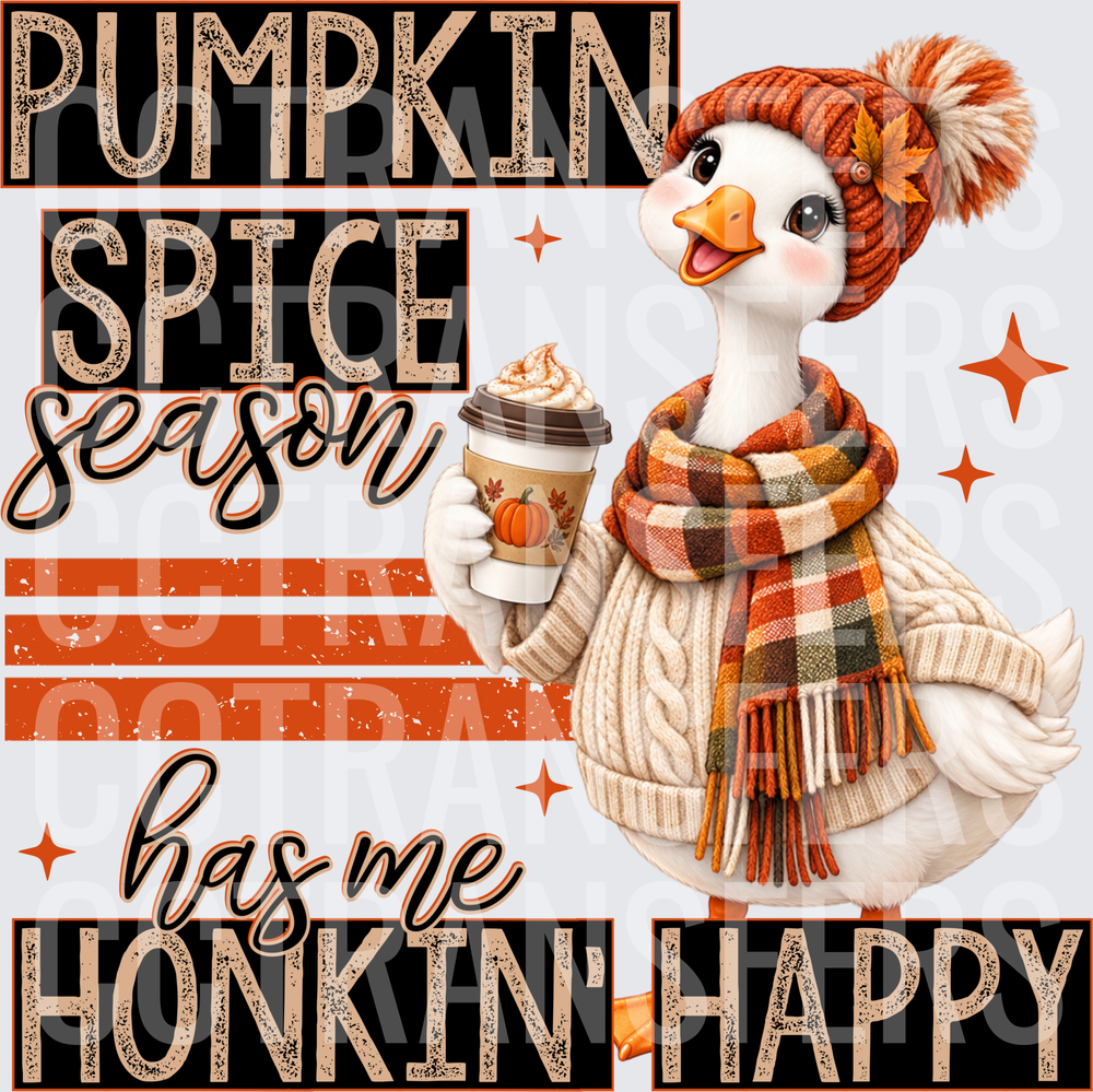 Pumpkin Spice Season Has Me Honkin Happy Fall Goose (DTF)