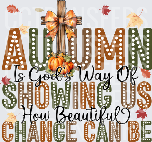 Autumn Is God's Way Fall Cross Pumpkin Leaves Quote (DTF)