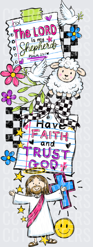 The Lord Is My Shepherd Have Faith and Trust God (DTF)