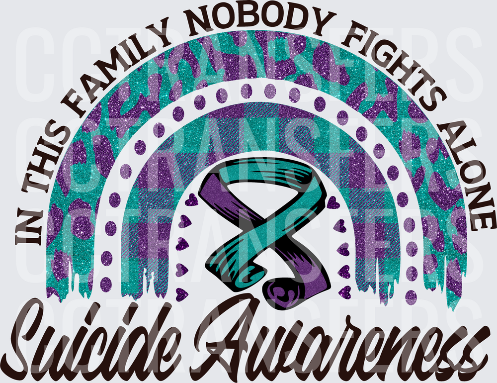 In This Family Nobody Fights Alone Suicide Awareness Rainbow (DTF)